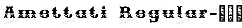 Amettati Regular字体转换